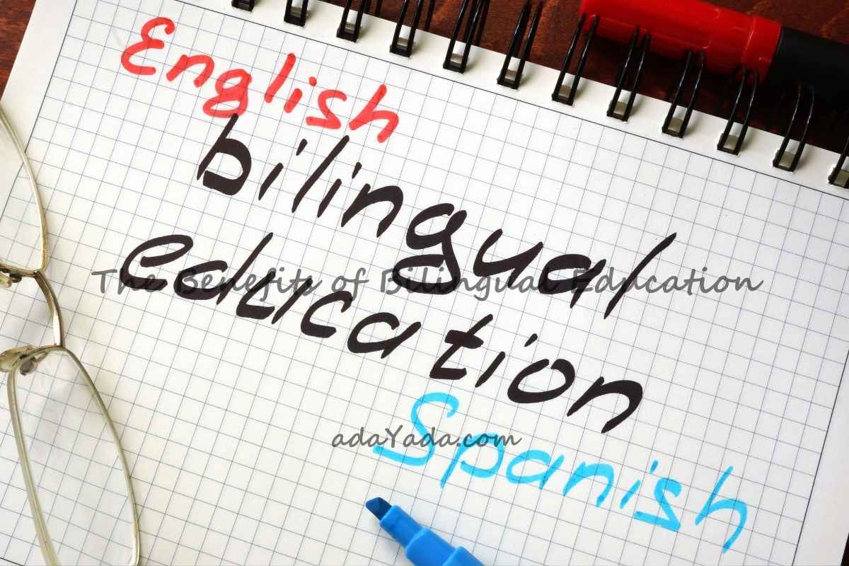 The Benefits of Bilingual Education