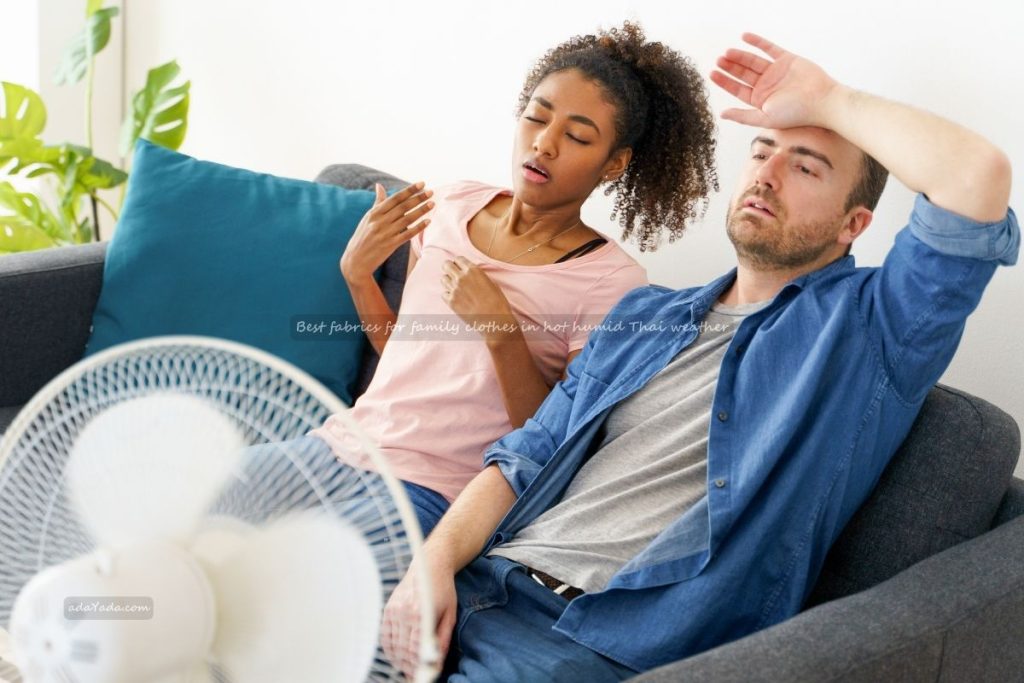 Best fabrics for family clothes in hot humid Thai weather